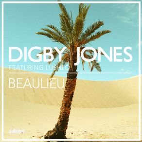 Download track Beaulieu Digby Jones, Lushlo