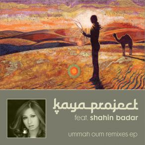 Download track Ummah Oum (100th Monkey Remix) Kaya Project, Shahin Badar