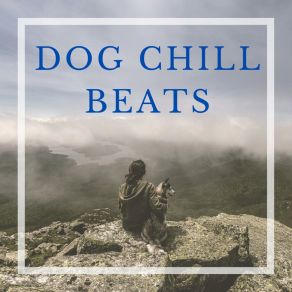 Download track DOG CHILL BEATS VOL 1 Cuddle BULE BEATS