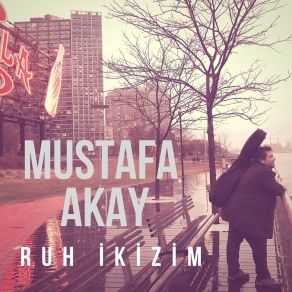 Download track Gel Dedim Aman Mustafa Akay