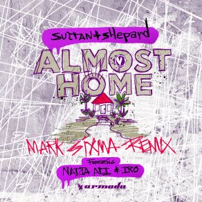 Download track Almost Home (Sons Of Maria Extended Remix) Sultan, Nadia Ali, Iro, Shepard