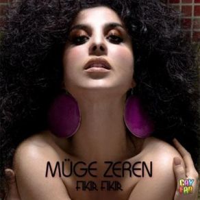 Download track Fıkır Fıkır (Versiyon)  Müge Zeren