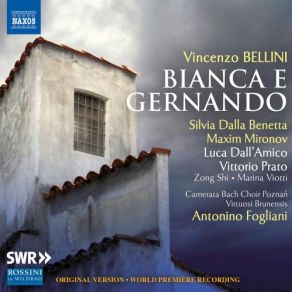 Download track Bianca E Gernando, Act II (New Edition By F. Bauer) Ecco La Tomba Che Rinserra Il Padre! [Live] Bauer, Virtuosi Brunensis, Maxim Mironov, Vittorio Prato, Luca Dall'Amico, Silvia Dalla Benetta, Poznań Camerata Bach Choir