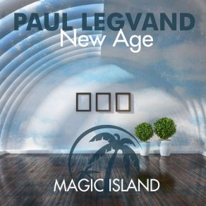 Download track New Age (Radio Edit) Paul Legvand