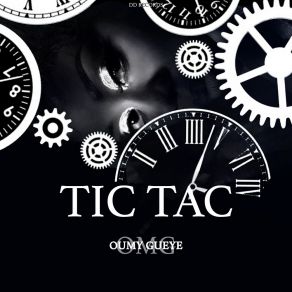 Download track Tic Tac (Mauritanie Remix) Omg Oumy GueyeAuthentique