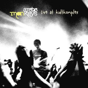 Download track Fake Tales Of San Francisco (Live Koeln) Arctic Monkeys