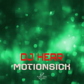 Download track Motionsick (Radio Edit) DJ Herr