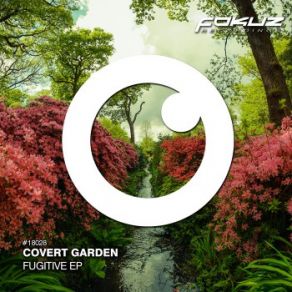 Download track Fugitive Covert Garden