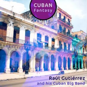 Download track Timba Timbero Raul Gutierrez And His Cuban Big Band