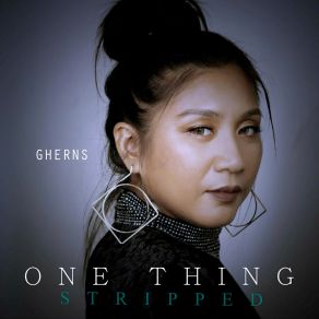 Download track One Thing (Stripped) Gherns