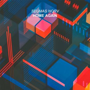 Download track Home Again (Extended Mix) Seumas Norv