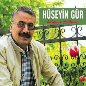 Download track Ağlama Gözlerim Hüseyin Gür