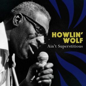 Download track I Walked From Dallas Howlin' Wolf