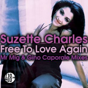 Download track Free To Love Again (Mr. Mig & Gino Caporale Future Disco Radio Edit) Suzette Charles