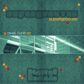 Download track Pixel Funk Supergroover