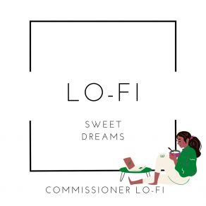 Download track Cosmic Dreams Commissioner Lo-Fi