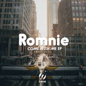 Download track Come With Me (Original Mix) Romnie