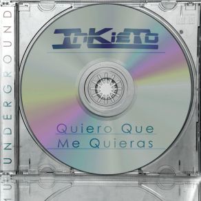 Download track Quiero Que Me Quieras Inkieto