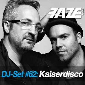 Download track Faze Dj-Set 62 (Continuous Dj Mix) Kaiserdisco