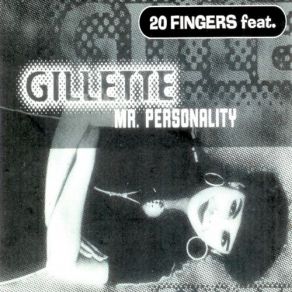 Download track Mr. Personality (Radio Mix) 20 Fingers, GilletteOnofrio Lollino