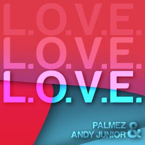 Download track L. O. V. E. (Acappella) Andy JuniorAcapella