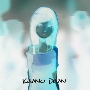 Download track Tadpole Keanu Dean