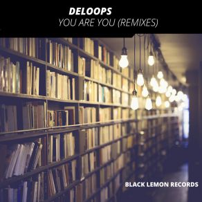 Download track You Are You (Borganism Remix) DeLoops