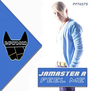 Download track Feel Me (Radio Edit) Jamaster A.