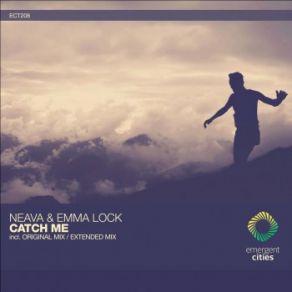 Download track Catch Me (Extended Mix) Emma Lock, Neava