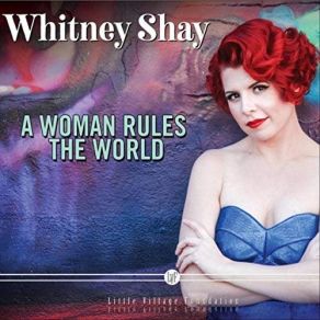 Download track A Woman Rules The World Whitney Shay