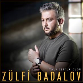 Download track Kalbim Zülfi Badalov