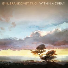 Download track Landscapes Emil Brandqvist Trio