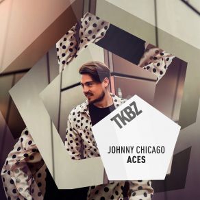 Download track Aces (House Mix) Johnny Chicago