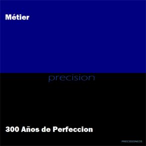 Download track 300 Años De Perfeccion Métier