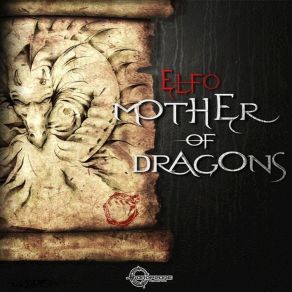 Download track Mother Of Dragons Elfo