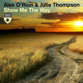 Download track Show Me The Way (Instrumental Club Mix) Julie Thompson, Alex O'rion