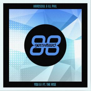 Download track You & I (Hardsoul & Dennis Quin Extended Mix) Hardsoul, Rise, Ill Phil