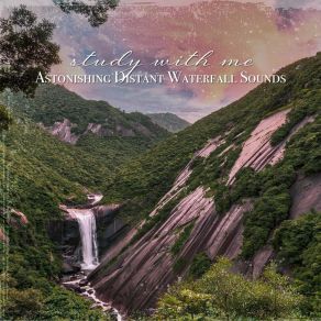 Download track Astonishing Distant Waterfall Sounds, Pt. 5 Sebastian Riegl