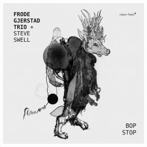 Download track Stop Bop Frode Gjerstad Trio