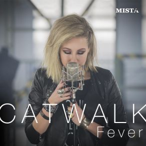 Download track Catwalk Fever (Short Radio Edit) MISTA