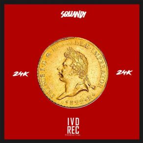 Download track 24K Squandy