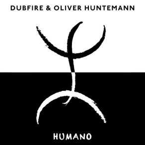 Download track Humano Dubfire, Oliver Huntemann