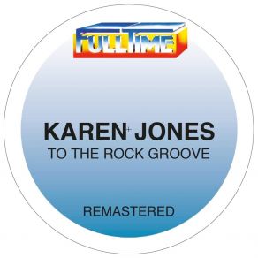 Download track To The Rock Groove (Black Groove Version, 2024 Remastered) Karen Jones