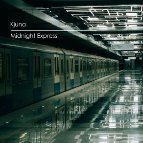 Download track Midnight Express (Radio Edit) Kjuna