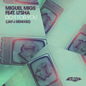 Download track Do It For You (Jay-J's Shifted Up Dub) Miguel Migs