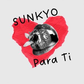 Download track Para Ti (Remix) Sunkyo