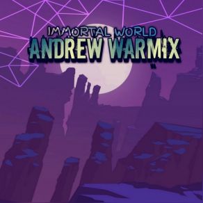 Download track Immortal World (Original Mix) Andrew Warmix