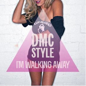 Download track I& # 039; M Walking Away DMC Style