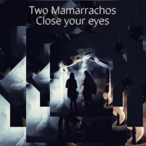 Download track What You (Original Mix) The Two Mamarrachos