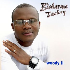 Download track Woody Ti Bicharme Tackry